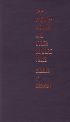 Cover of The Conjure Woman, and Other Conjure Tales