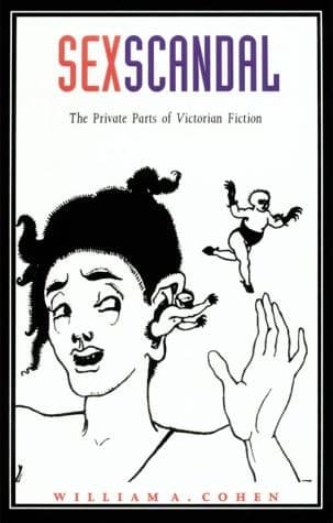 Cover of Sex Scandal The Private Parts of Victorian Fiction