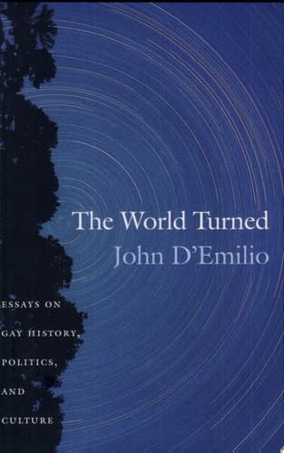 Cover of The World Turned Essays on Gay History, Politics, and Culture