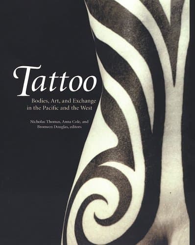Cover of Tattoo: Bodies, Art, and Exchange in the Pacific and the West - History of Tatooing