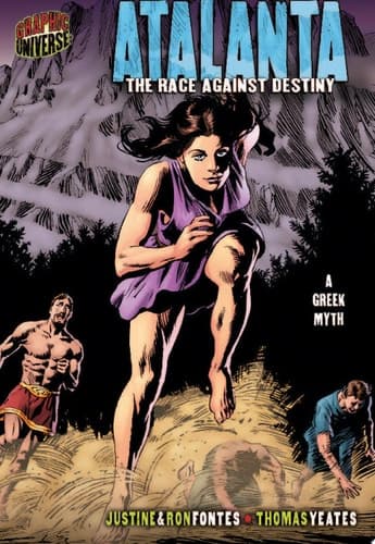 Cover of Atalanta The Race against Destiny [A Greek Myth]