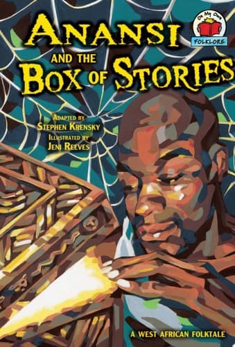 Cover of Anansi and the Box of Stories A West African Folktale