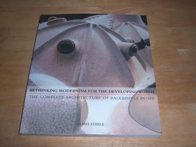Cover of Rethinking Modernism for the Developing World: The Complete Architecture of Balkrishna Doshi