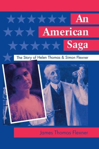 Cover of An American Saga The Story of Helen Thomas and Simon Flexner