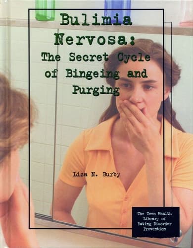 Cover of Bulimia Nervosa The Secret Cycle of Bingeing and Purging