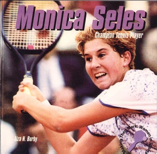 Cover of Monica Seles Champion Tennis Player