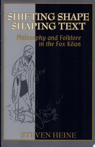 Cover of Shifting Shape, Shaping Text Philosophy and Folklore in the Fox K?an