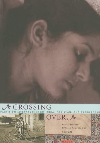 Cover of Crossing Over Stories of Partition from India, Pakistan, and Bangladesh