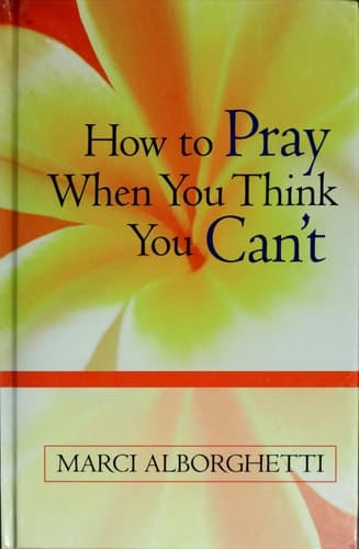 Cover of Prayer Power How to Pray When You Think You Can't
