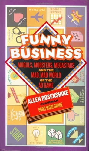 Cover of Funny Business Moguls, Mobsters, Megastars, and the Mad, Mad World of the Ad Game