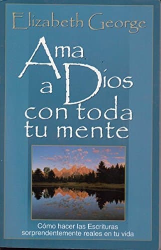 Cover of Ama a Dios con Toda Tu Mente