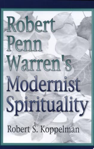 Cover of Robert Penn Warren's Modernist Spirituality