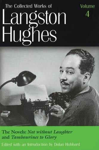 Cover of The Novels: Not Without Laughter and Tambourines to Glory (Collected Works of Langston Hughes, Vol 4)