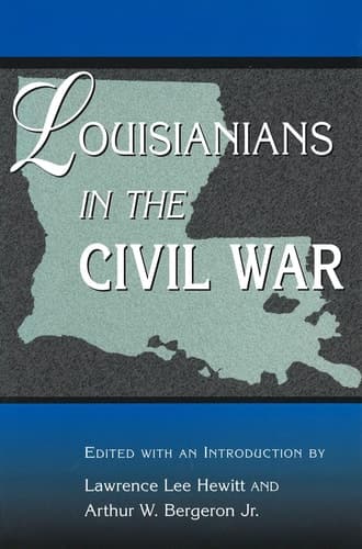 Cover of Louisianians in the Civil War (Volume 1) (Shades of Blue and Gray)
