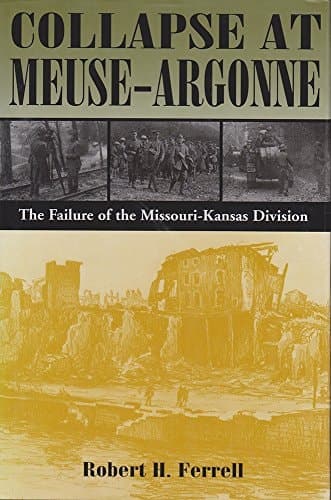 Cover of Collapse at Meuse-Argonne: The Failure of the Missouri-Kansas Division