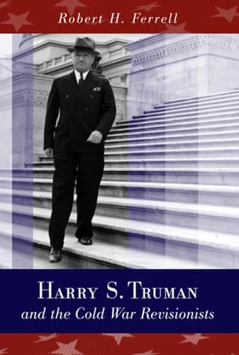Cover of Harry S. Truman and the Cold War Revisionists