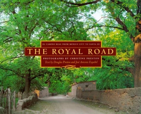 Cover of The Royal Road: El Camino Real from Mexico City to Santa Fe