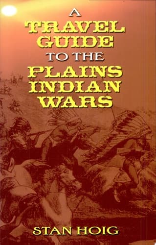 Cover of A Travel Guide to the Plains Indian Wars