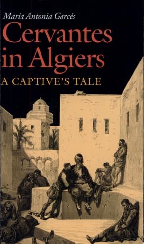 Cover of Cervantes in Algiers A Captive's Tale