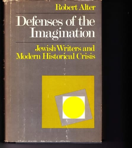 Cover of Defenses of the Imagination: Jewish Writers and Modern Historical Crisis