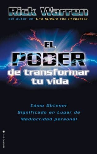 Cover of El Poder de Trasformar Tu Vida How to Obtain Meaning Instead of Personal Mediocrity