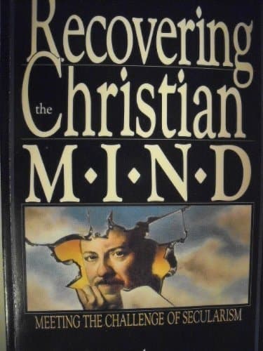 Cover of Recovering the Christian Mind Meeting the Challenge of Secularism