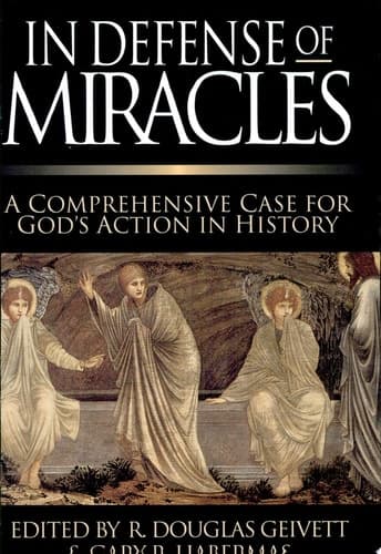Cover of In Defense of Miracles A Comprehensive Case for God's Action in History