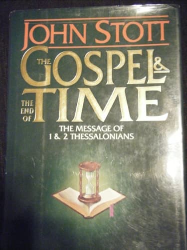 Cover of The Gospel & the End of Time: The Message of 1 & 2 Thessalonians/Includes Study Guide for Groups or Individuals (Bible Speaks Today)