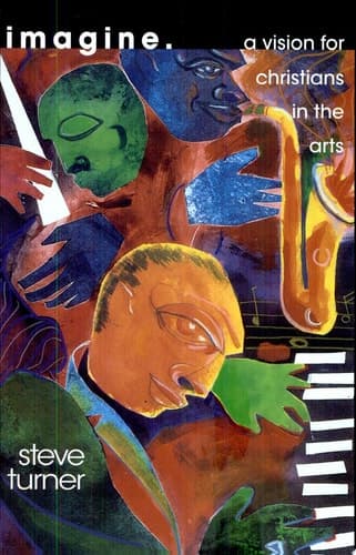 Cover of Imagine A Vision for Christians in the Arts