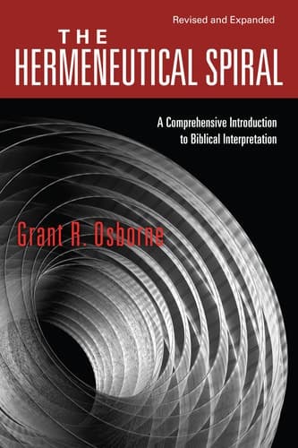 Cover of The Hermeneutical Spiral A Comprehensive Introduction to Biblical Interpretation