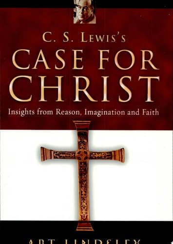 Cover of C. S. Lewis's Case for Christ Insights from Reason, Imagination and Faith