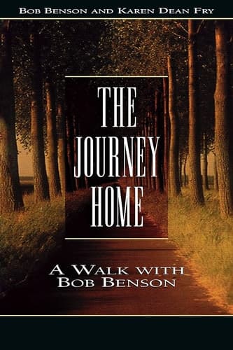 Cover of The Journey Home A Walk with Bob Benson