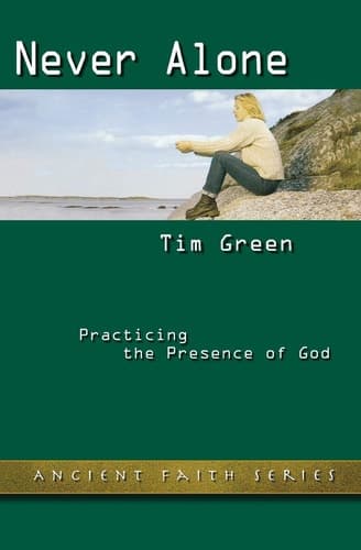 Cover of Never Alone Practicing the Presence of God