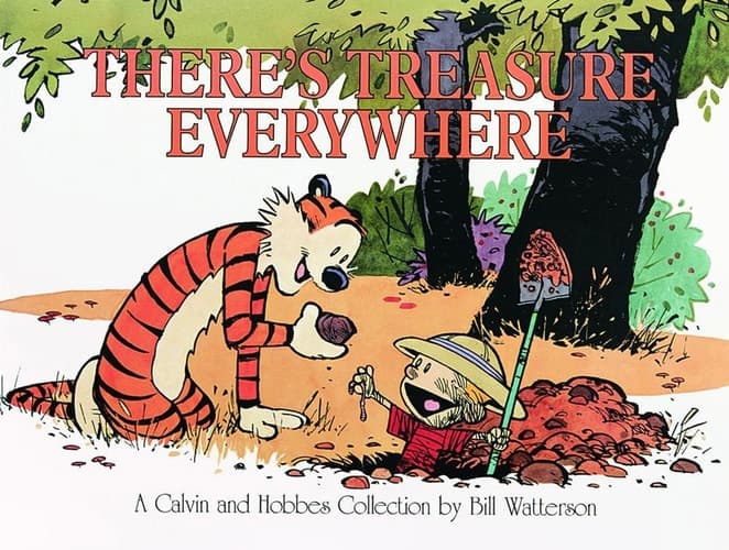 Cover of There's Treasure Everywhere A Calvin and Hobbes Collection
