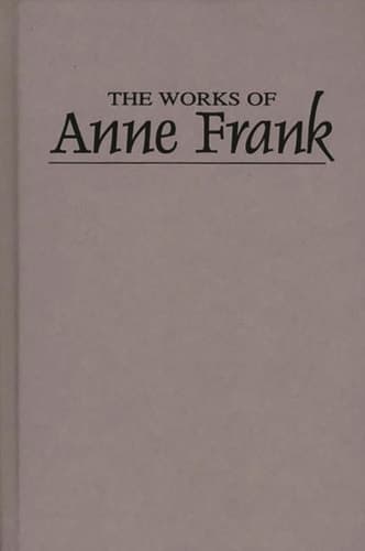 Cover of The Works of Anne Frank