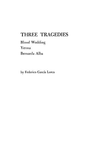 Cover of Three Tragedies Blood Wedding, Yerma, Bernarda Alba