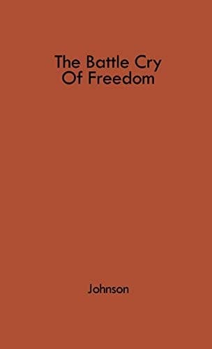 Cover of The Battle Cry of Freedom: The New England Emigrant Aid Company in the Kansas Crusade