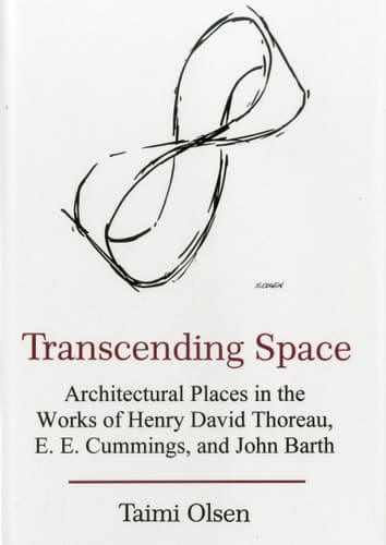 Cover of Transcending Space Architectural Places in Works by Henry David Thoreau, E.E. Cummings, and John Barth