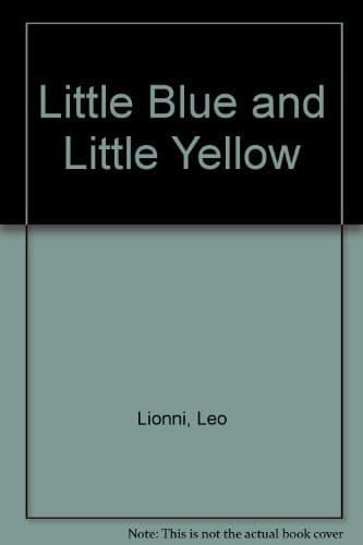 Cover of Little Blue and Little Yellow