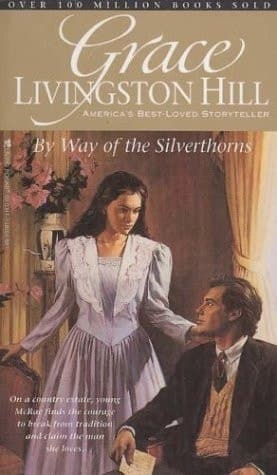Cover of By Way of the Silverthorns