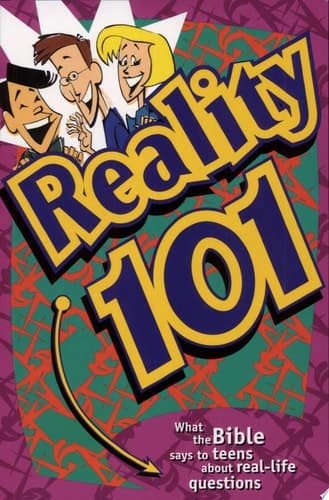 Cover of Reality 101 What the Bible Says to Teens about Real-Life Questions