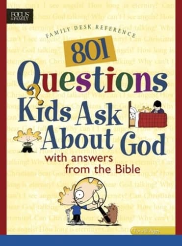 Cover of 801 Questions Kids Ask about God With Answers from the Bible