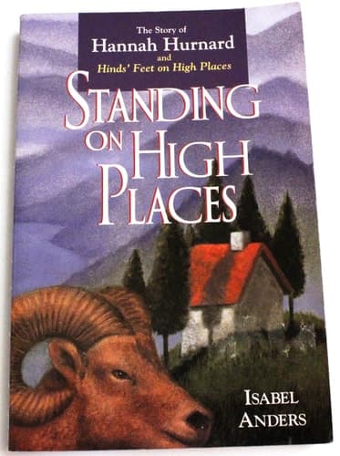 Cover of Standing on High Places The Story of Hannah Hurnard and Hinds' Feet on High Places