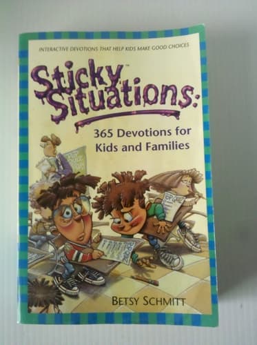 Cover of Sticky Situations 365 Devotions for Kids and Families