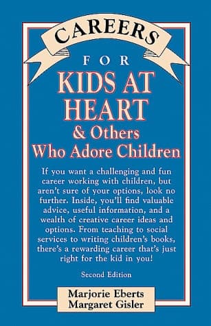 Cover of Careers for Kids at Heart & Others who Adore Children