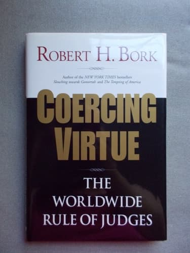 Cover of Coercing Virtue The Worldwide Rule of Judges