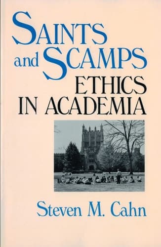 Cover of Saints and Scamps: Ethics in Academia