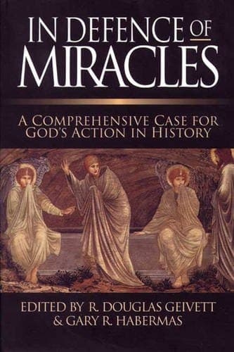 Cover of In Defence of Miracles A Comprehensive Case for God's Action in History