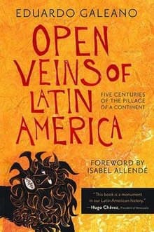 Cover of Open Veins of Latin America Five Centuries of the Pillage of a Continent
