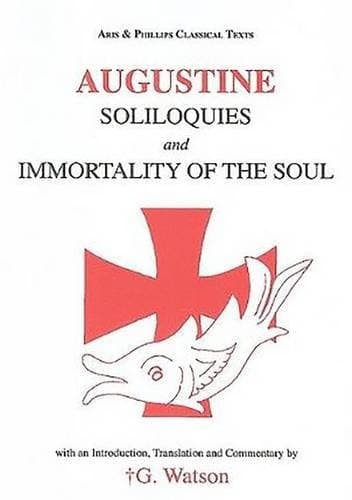 Cover of Soliloquies ; And, Immortality of the Soul